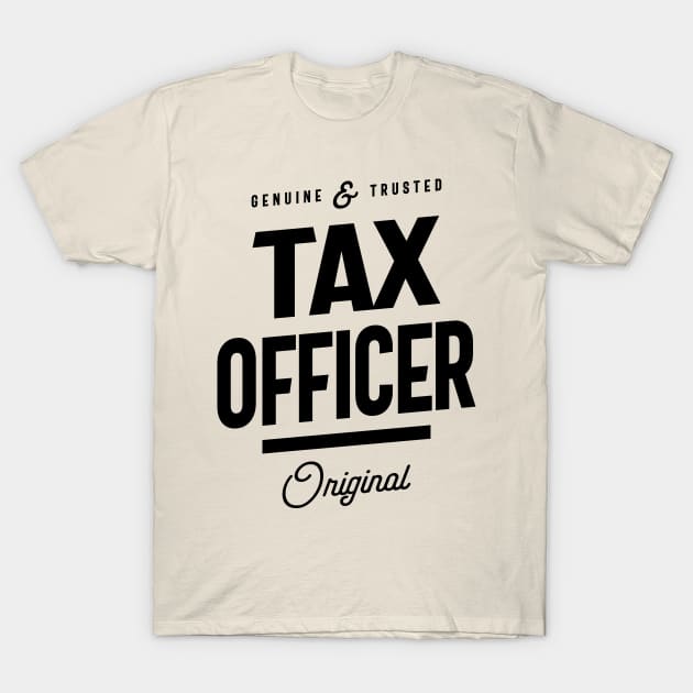 Tax Officer Gift Funny Job Title Profession Birthday Idea T-Shirt by cidolopez